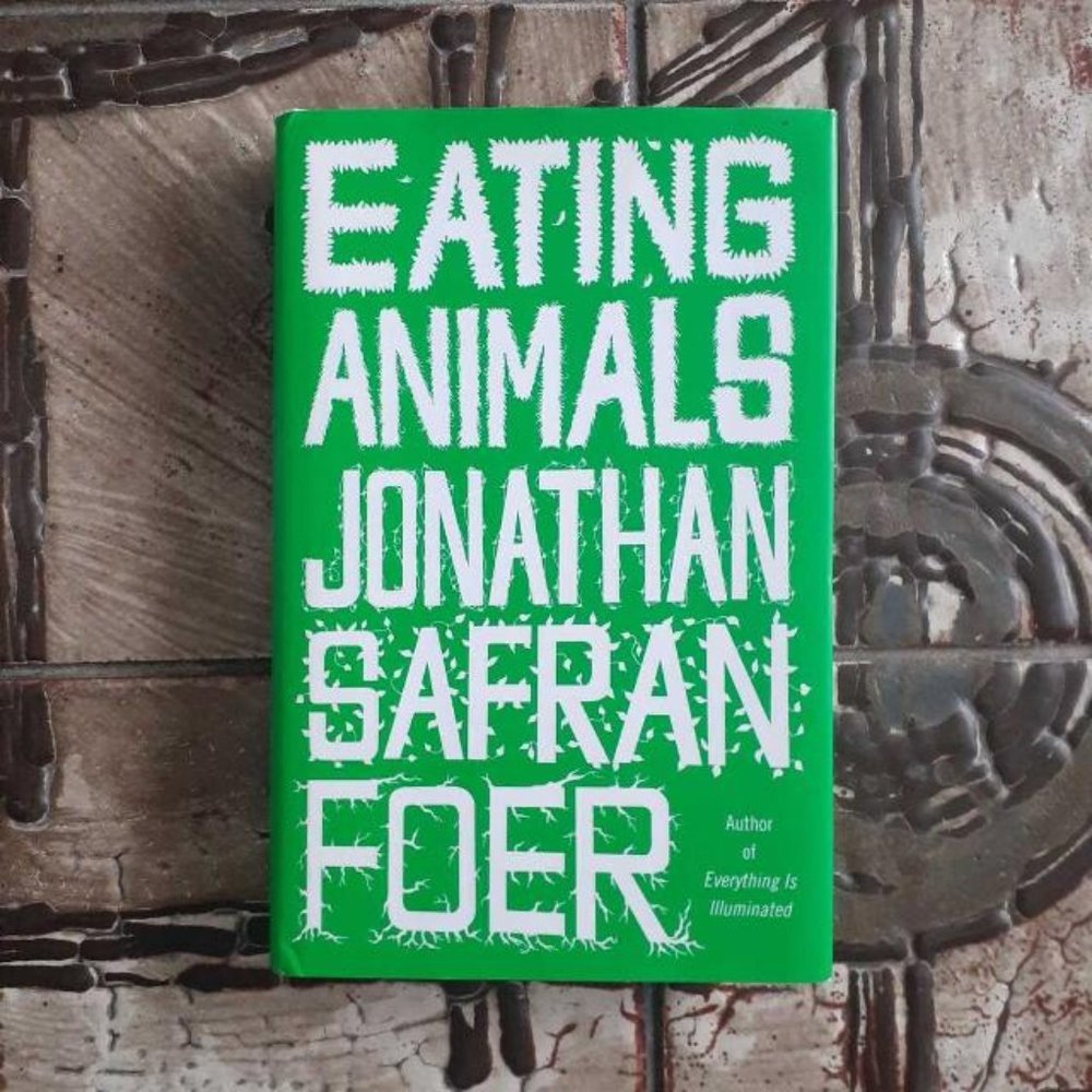 Eating Animals - Jonathan Safran Foer (hardcover)